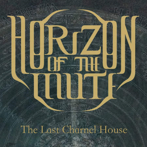Horizon Of The Mute : The Last Charnal House